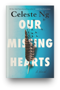 Our Missing Hearts by Celeste Ng