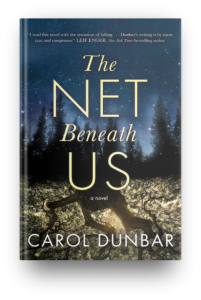 The Net Beneath Us by Carol Dunbar