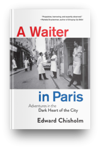 A Waiter In Paris by Edward Chisholm