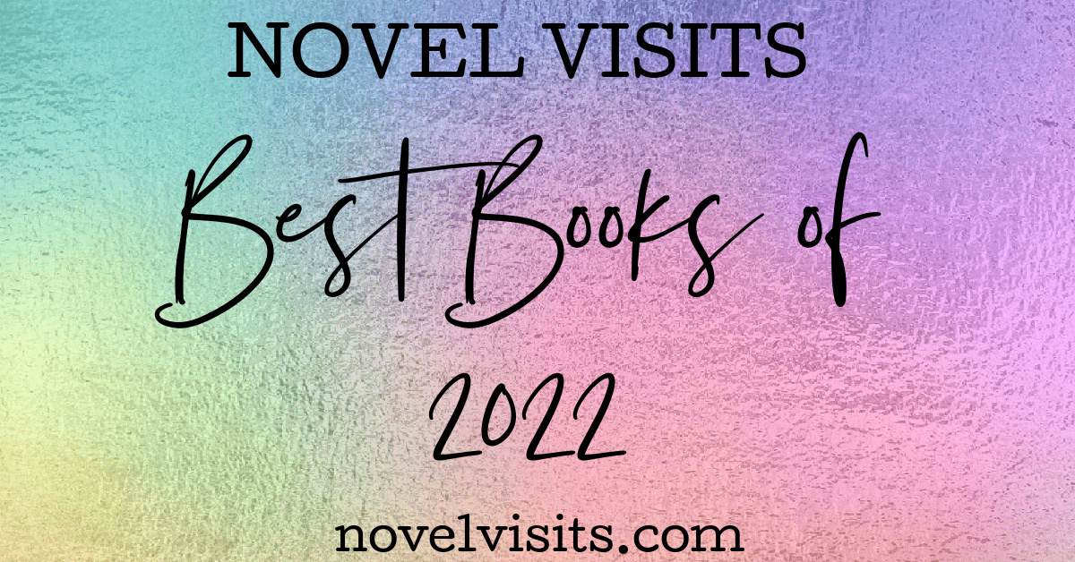 Best Books of 2022 - Novel Visits