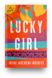 Lucky Girl by Irene Muchemi-Ndititu